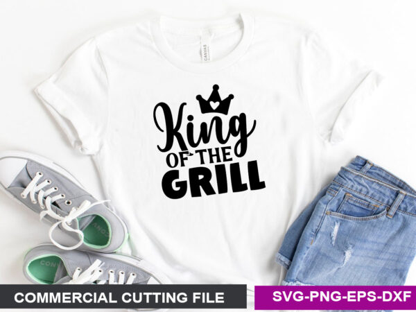 King of the grill svg t shirt vector art