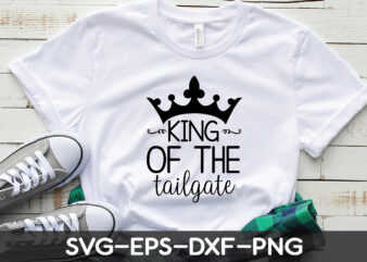 king of the tailgate t shirt