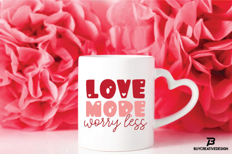 love more worry less SVG