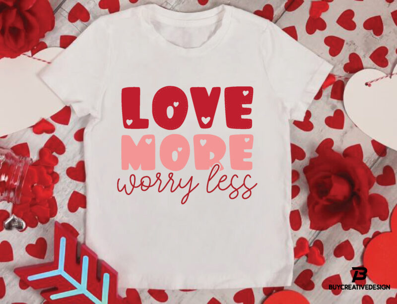 love more worry less SVG