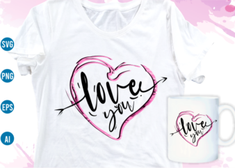 love quotes svg t shirt design, women t shirt designs, girls t shirt design svg, funny t shirt designs,