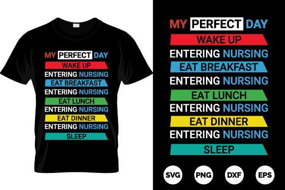 My perfect day entering nursing funny cool nurse t-shirt