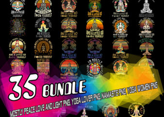 35 Bundle I’m Mostly Peace Love and Light Png, Yoga Lover Png, Namaste png, Yoga Women Png