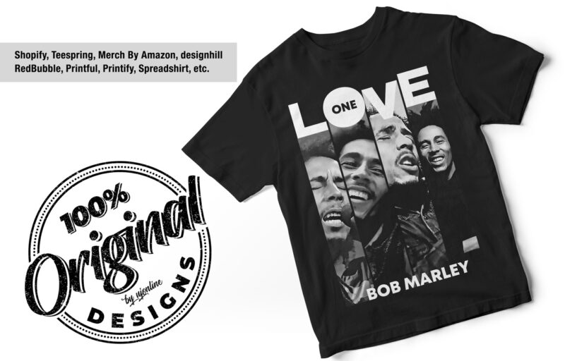 One Love, Bob Marley, Fan T-Shirt Design, Custom Made Design
