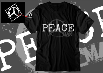peace max t shirt design graphic vector, street style shirt designs svg png eps, streetwear