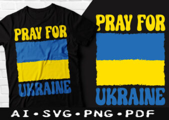 Pray For Ukraine tshirt design, Pray For Ukraine, Ukraine Flag, Ukraine Support design, Support ukraine t-shirts, Ukrainian american t-shirts, freedom ukraine, I support ukraine, Ukraine strong