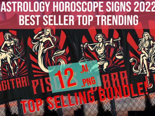 Astrology horoscope zodiac signs star signs 2022 best seller top trending t shirt vector