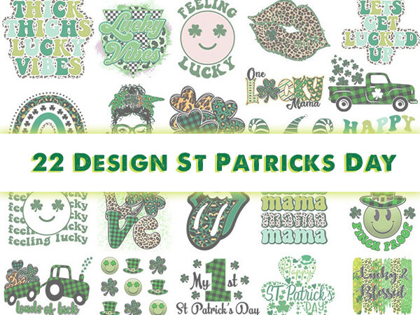 Bundle 22 st patricks day png bundle saint st pattys day sublimation thick thighs lucked up lucky mama love truck rainbow gnome lips tongue 1st pinch t shirt template