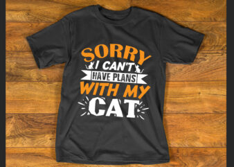 sorry i can’t have plans with my cat T shirt