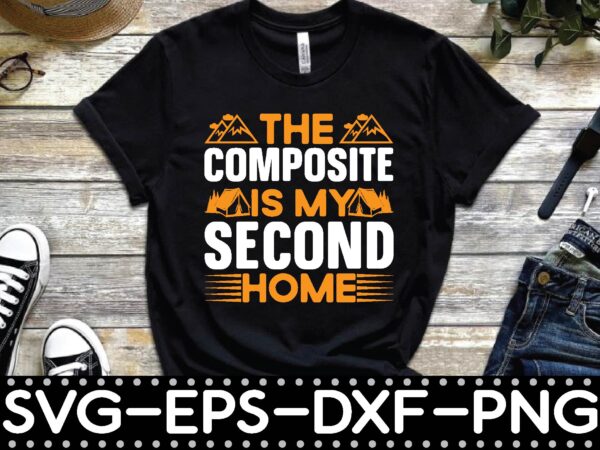 The composite is my second home t shirt designs for sale