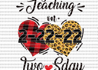 Teaching on Twosday 2.22.22 Svg, Funny Math Teacher Svg, Teacher Svg, Twosday 2.22.22 Svg t shirt designs for sale