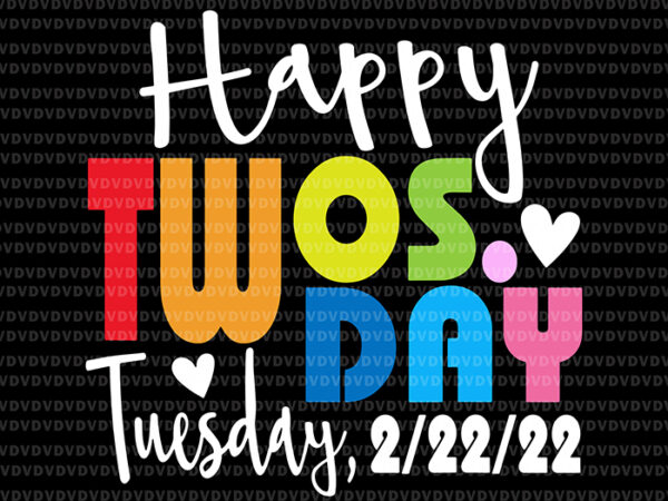 Tuesday 2nd 2022 2-22-22 svg, happy twosday 2022 svg, twosday 2022 svg, days of school svg t shirt designs for sale