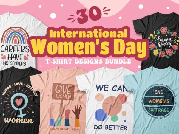 International women’s day t-shirt designs bundle, women’s day bundle sublimation, women’s day vector illustration, women’s day 8 march graphic design