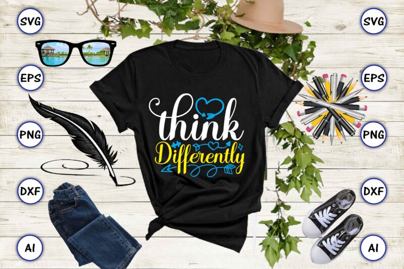 Think differently PNG & SVG vector for print-ready t-shirts design, SVG, EPS, PNG files for cutting machines, and t-shirt Design for best sale t-shirt design, trending t-shirt design, vector illustration
