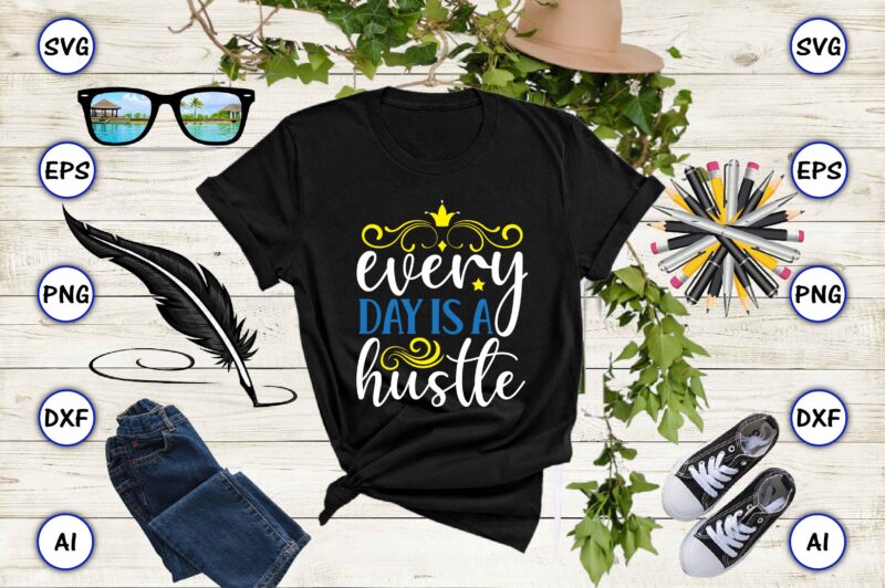 Hustle Funny T-Shirt PNG & SVG Vector 20 t-shirt design bundle, and t-shirt Design for best sale t-shirt design, trending t-shirt design, vector illustration for commercial use