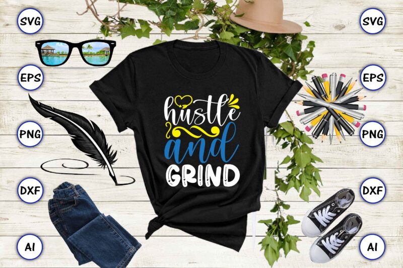 Hustle Funny T-Shirt PNG & SVG Vector 20 t-shirt design bundle, and t-shirt Design for best sale t-shirt design, trending t-shirt design, vector illustration for commercial use