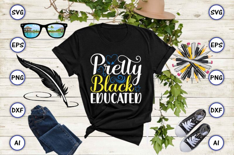 Pretty black educated PNG & SVG vector t-shirt Design for best sale t-shirt design, trending t-shirt design, vector illustration for commercial use