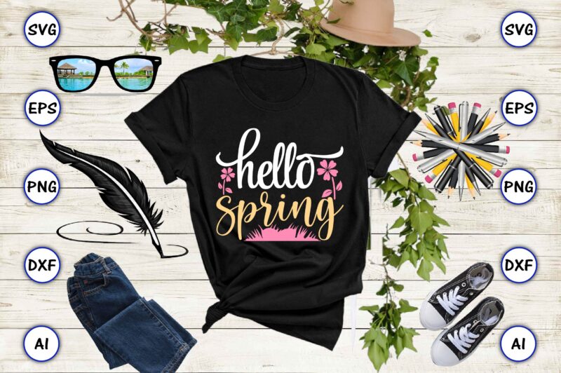 Hello spring PNG & SVG vector for print-ready t-shirts design, SVG eps, png files for cutting machines, and print t-shirt Funny SVG Vector Bundle Design for sale t-shirt design, trending