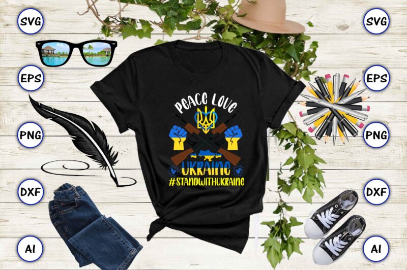Peace love Ukraine #standwithukraine PNG & SVG vector for print-ready t-shirts design, SVG eps, png files for cutting machines, and print t-shirt Design for best sale t-shirt design, trending t-shirt