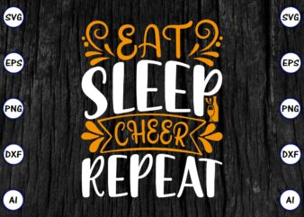 Eat sleep cheer repeat SVG, t-shirt, t shirt design, design, eat sleep game repeat SVG, gamer svg, game controller svg, gamer shirt svg, Funny Gaming Quotes, Eat Sleep Mine Repeat