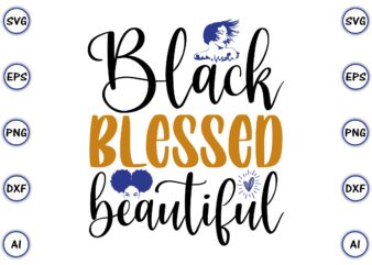Black blessed beautiful PNG & SVG vector t-shirt Design for best sale t-shirt design, trending t-shirt design, vector illustration for commercial use