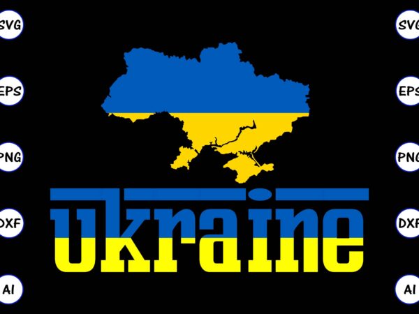 Ukraine png & svg vector for print-ready t-shirts design, svg eps, png files for cutting machines, and print t-shirt design for best sale t-shirt design, trending t-shirt design, games vector