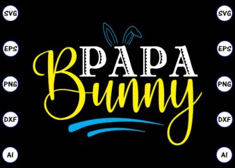 Papa bunny PNG & SVG vector for print-ready t-shirts design, SVG, EPS, PNG files for cutting machines, and t-shirt Design for best sale t-shirt design, trending t-shirt design, vector illustration