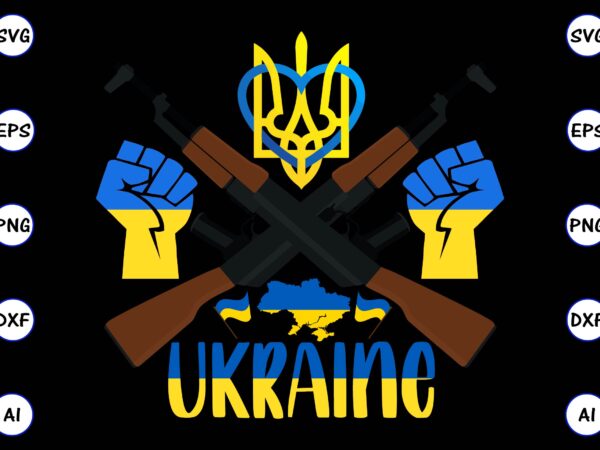 Ukraine png & svg vector for print-ready t-shirts design, svg eps, png files for cutting machines, and print t-shirt design for best sale t-shirt design, trending t-shirt design, games vector