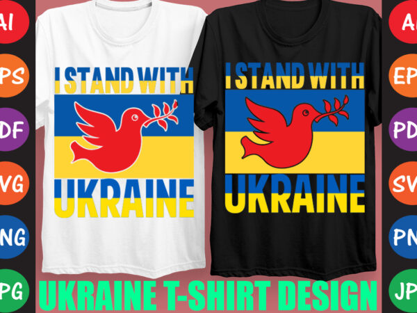 I stand with ukraine t-shirt and svg design