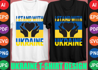 I Stand With Ukraine T-shirt And SVG Design