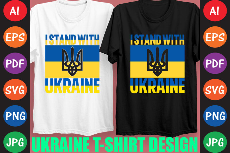 I Stand With Ukraine T-shirt And SVG Design