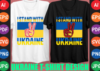 I Stand With Ukraine T-shirt And SVG Design