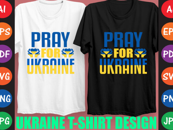 Pray for ukraine t-shirt and svg design