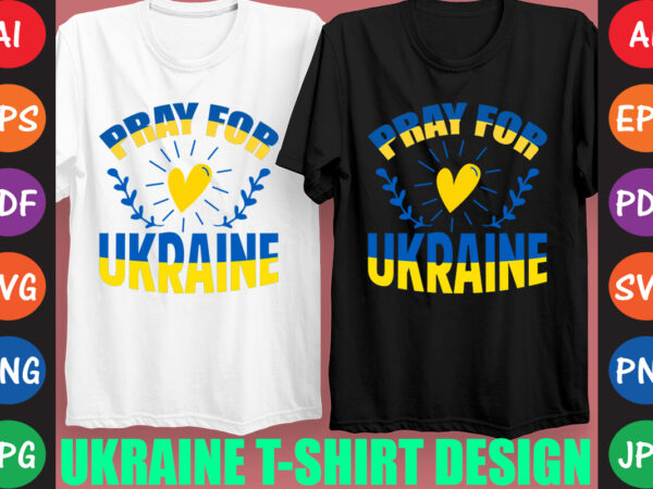 Pray for ukraine t-shirt and svg design