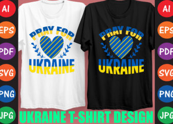 Pray For Ukraine T-shirt And SVG Design