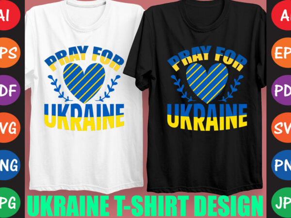 Pray for ukraine t-shirt and svg design