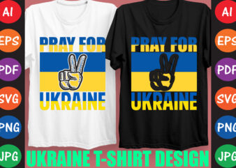 Pray For Ukraine T-shirt And SVG Design