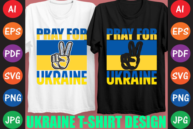 Pray For Ukraine T-shirt And SVG Design