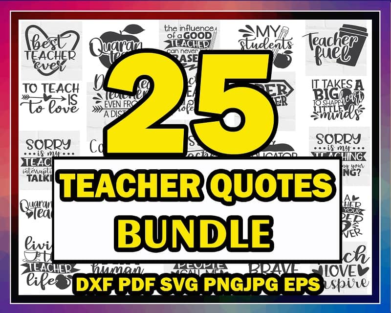 25 Teacher Quotes SVG Bundle, Super Teacher Cut File, Teacher Sayings Clipart, Best Teacher Ever Printable, Commercial Use, Instant Download 803592366