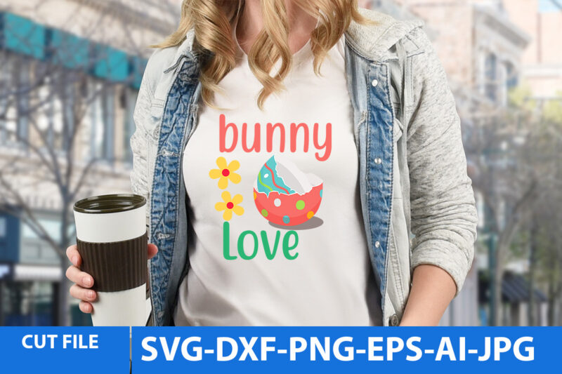 Bunny Love T Shirt Design,Bunny Love Svg Cut File