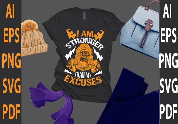 I am stronger than my excuses t shirt design for sale