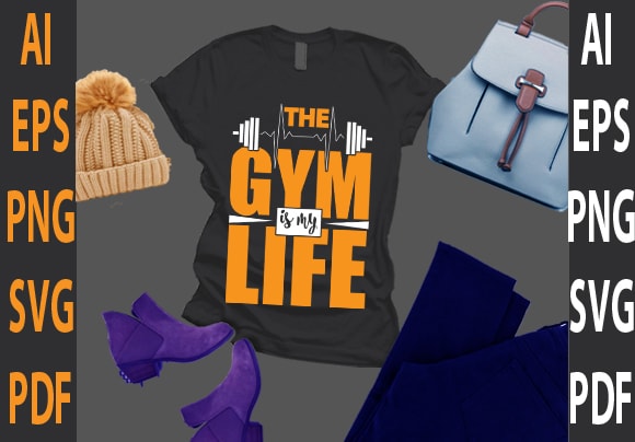 The gym is my life t shirt designs for sale