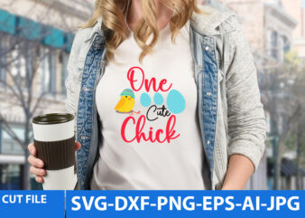 One Cute Chick T Shirt Design,One Cute Chick Svg Design