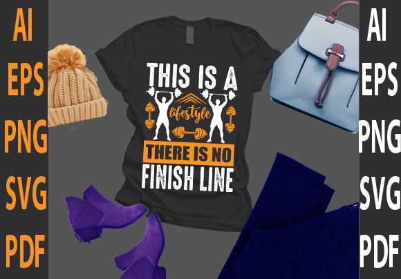 This is a lifestyle there is no finish line t shirt designs for sale