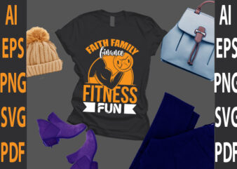 faith family fitness fun t shirt graphic design