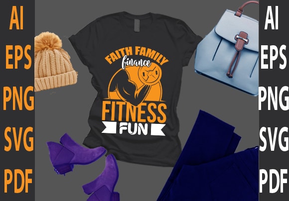 Faith family fitness fun t shirt graphic design