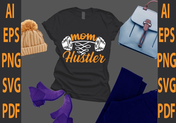 Mom hustler t shirt designs for sale
