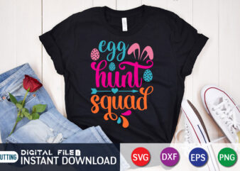 Egg Hunt Squad Shirt SVG Design For Easter, SVG Design For Easter Lover, Easter Day Shirt, Happy Easter Shirt, Easter Svg, Easter SVG Bundle, Bunny Shirt, Cutest Bunny Shirt, Easter
