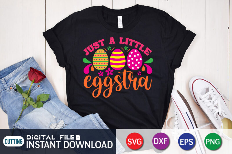 Just a little Easter SVG Design for Easter, Easter Day Shirt, Happy Easter Shirt, Easter Svg, Easter SVG Bundle, Bunny Shirt, Cutest Bunny Shirt, Easter shirt print template, Easter svg