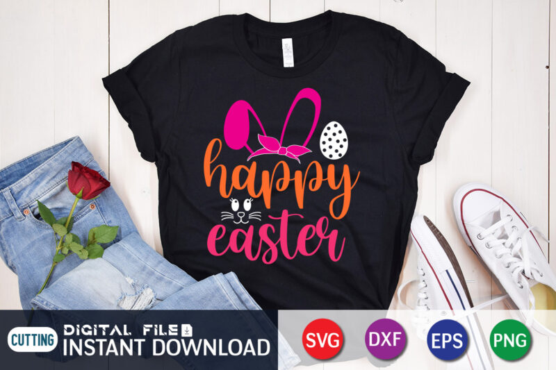 Happy Easter day t-shirt design, Happy Easter Shirt print template, Happy Easter vector, Easter Shirt SVG, typography design for Easter Day, Easter day 2022 shirt, Easter t-shirt for Kids, Easter
